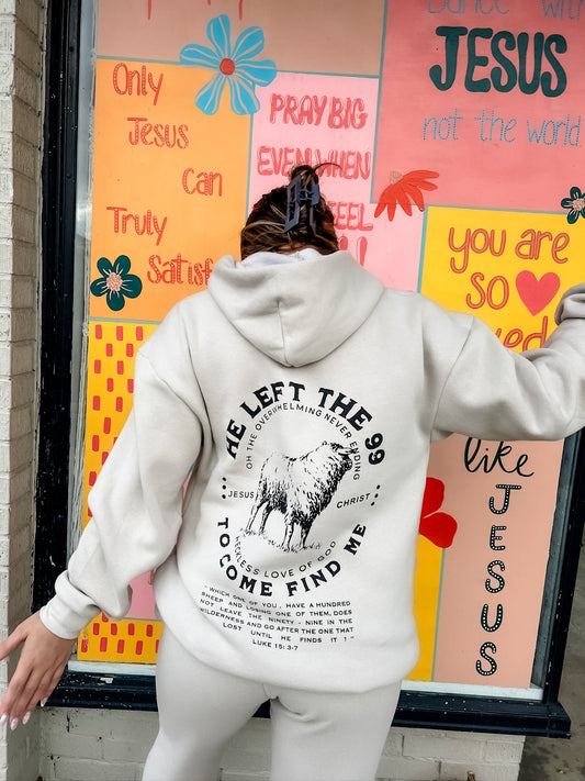 Loving God | He left the 99 Hoodie Unisex Sweatshirt - Loving God