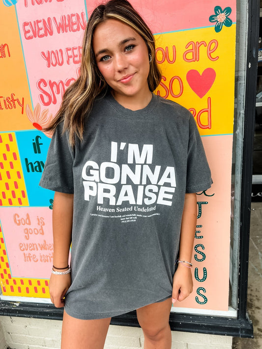 Loving God | I’m Gonna Praise Unisex Tee - Loving God